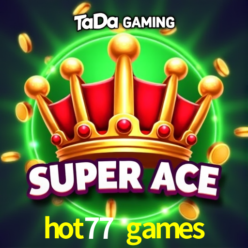 Casino Ao Vivo hot77 games
