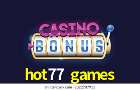 Torneios hot77 games